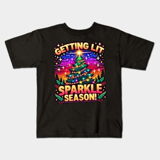 Getting lit sparkle season Kids T-Shirt